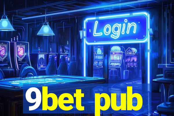 9bet pub